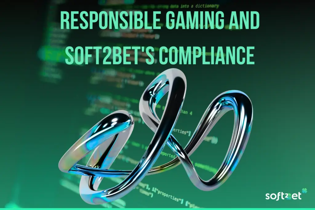 Responsible Gaming and Soft2Bet's Compliance